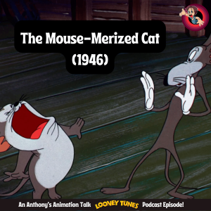 Rediscovering The Mouse-Merized Cat - A 1946 Looney Tunes Review