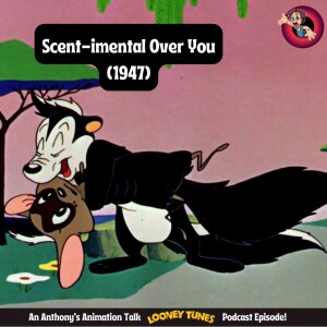 Pepe Le Pew’s Forgotten Gem: Scent-Imental Over You (1947) Reviewed