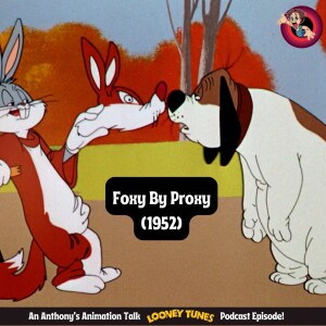 Foxy By Proxy (1952) Review: Outfoxing Antics With Bugs!