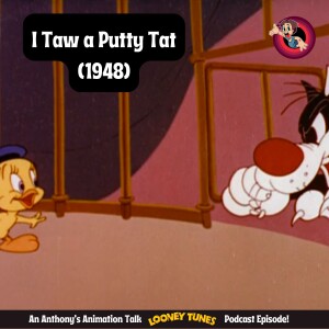 Exploring Sylvester & Tweety's Early Antics in I Taw a Putty Tat (1948)