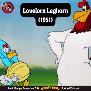 Lovelorn Leghorn (1951): Prissy Joins the Foghorn Flock!