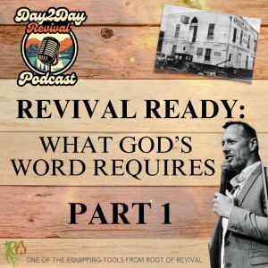 Revival Ready: What God’s Word Requires - Part 1