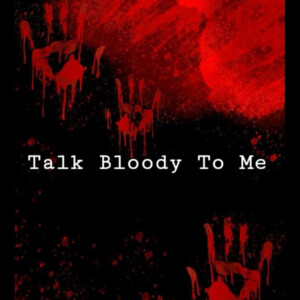 Talk Bloody To Me: Ep. 1 - Terrifier