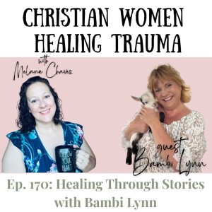 Ep 170: Healing Through Stories with Bambi Lynn