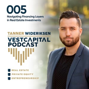 005: Navigating Financing Layers in Real Estate Investments