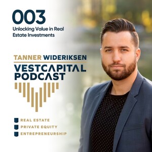 003: Unlocking Value in Real Estate Investments