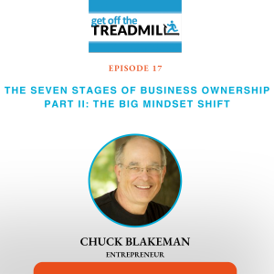 Episode #17: The Seven Stages of Business Ownership Part II: The Big Mindset Shift