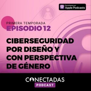 Ciberseguridad por diseño y con Perspectiva de Género