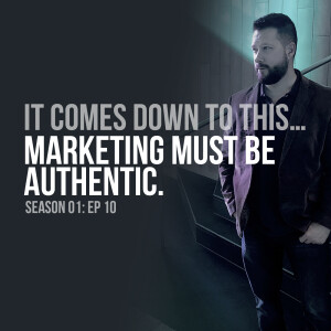 Marketing Must Be Authentic