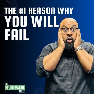 The #1 Reason Why You WILL Fail - Ep. 24