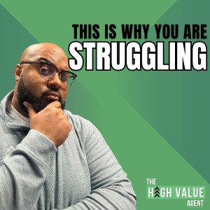 This Is Why You Are Struggling - Ep. 33