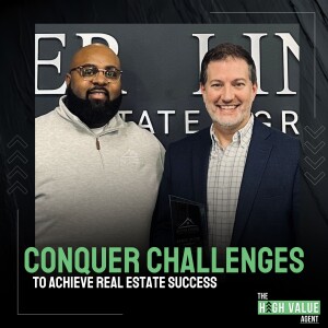 Conquering Challenges to Achieve Real Estate Success - Ep. 2