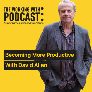 Talking Productivity and GTD with David Allen (Part 1)