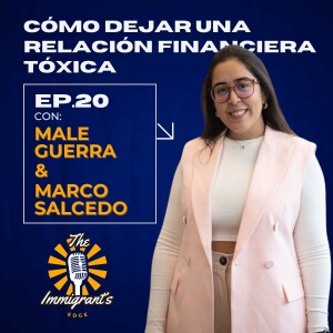 #20 Cómo dejar una relación financiera tóxica ft Male Guerra
