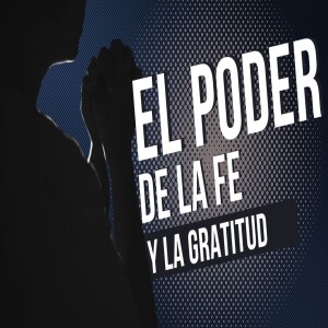 #03 El Poder de la Fe: Creer para Lograr