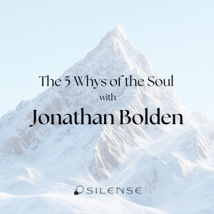 The 5 Whys of the Soul with Jonathan Bolden