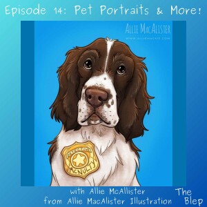 Episode 14: Pet Portraits & More!