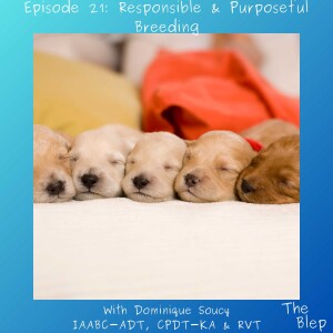 Episode 21: Purposeful & Responsible Breeding