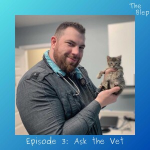 Episode 3: Ask the Vet