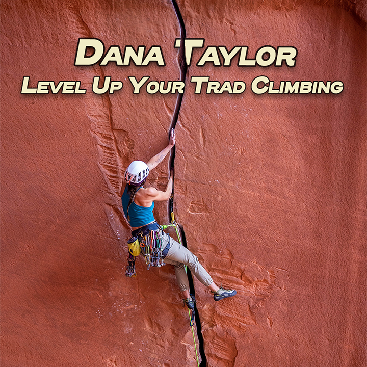 Ground Up 19: Level Up Your Trad Climbing with Dana Taylor