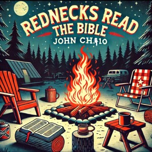 Rednecks Read the Bible John Ch 9-10