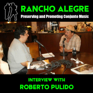 Rancho Alegre Interview with Roberto Pulido