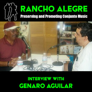 Rancho Alegre Interview with Genaro Aguilar