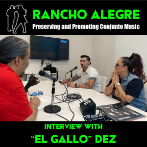 Rancho Alegre Interview with ”El Gallo” Dez