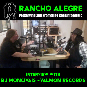 Rancho Alegre Interview with BJ Moncivais of Valmon Records