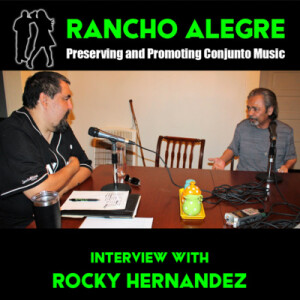 Rancho Alegre Interview with Rocky Hernandez