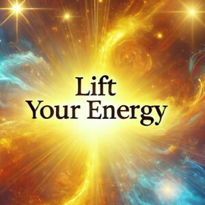 Lift Your Energy