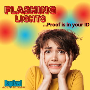 Flashing Lights...What ID WiIl You Show