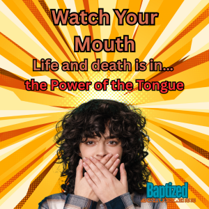 Watch Your Mouth