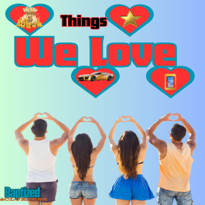 Things We Love