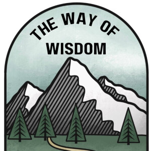 Proverbs: The Way of Wisdom, pt. 2 - ”Wisdom for Friendship” (2/2)