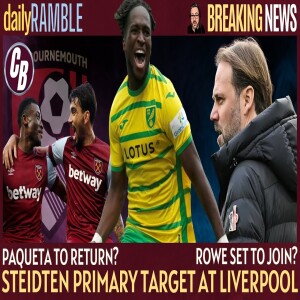 TRANSFER DEADLINE DAY NEWS | STEIDTEN UPDATE | BOURNEMOUTH PREVIEW | DAILY RAMBLE
