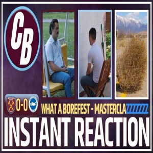 WEST HAM 0-0 BRIGHTON | A CURE FOR INSOMNIA | MATCH REVIEW