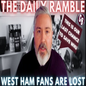 The Daily Ramble: West Ham Fans Are Lost