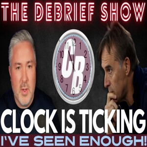 THE DEBRIEF | I’VE SEEN ENOUGH | HOW LONG DOES LOPPY HAVE WITHOUT IMPROVEMENT?