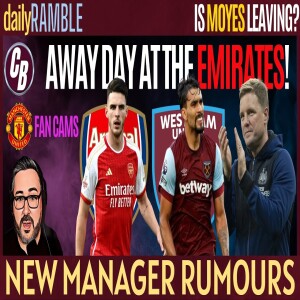 NEW MANAGER NEWS | MOYES CONFIRMS HE IS MOVING ON? | FLASH BACK TO MAN UTD | ARSENAL PREVIEW