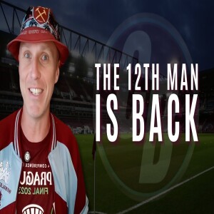 IS THE 12TH MAN BACK AT THE LONDON STADIUM?