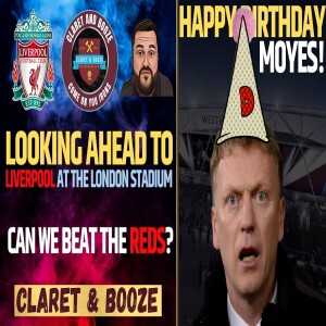 HAPPY BIRTHDAY MOYES | CAN WE BEAT LIVERPOOL AT THE LS | DAILY RAMBLE