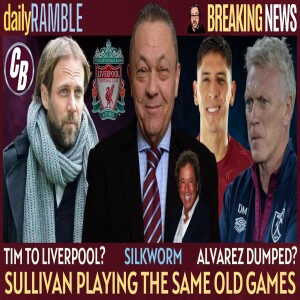 STEIDTEN TO LIVERPOOL? | ALVAREZ DUMPED? | SULLIVAN PLAYING GAMES AGAIN | DAILY RAMBLE