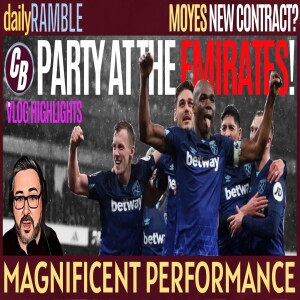 ARSE 0 - 2 WEST HAM | WE BATTERED THE GOONERS | MATCH HIGHLIGHTS/REVIEW | MOYES NEW CONTRACT?