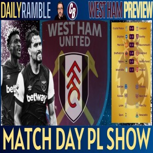 MATCH DAY PREMIER LEAGUE SHOW | FULHAM PREVIEW | SAT/SUN FIXTURE FOCUS