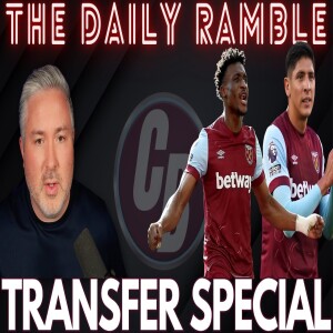 The Daily Ramble: Transfer Show | Alvarez and Kudus off in January?