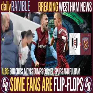 SOME FANS ARE FLIP-FLOPS | MOYES DUMPS CORNET | FULHAM TOUGH | SON CRIES