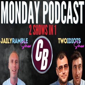 THE MONDAY MORNING POD | JAILY RAMBLE & 2 IDIOTS SHOW