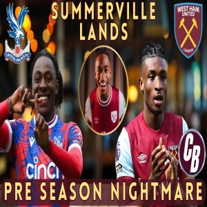 NIGHTMARE PRE SEASON | PALACE BATTER WEST HAM | WELCOME JIMMY SUMMERVILLE