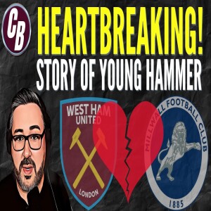 HEARTBREAKING STORY OF WEST HAM ACADEMY KID | CLARET AND BOOZE